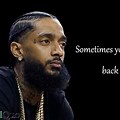 Nipsey Quotes About Life