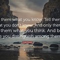 Tell Me What You Know Quotes