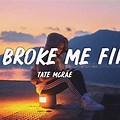 What Is the Song You Broke Me First