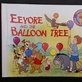 Winnie the Pooh Eeyore and the Balloon Tree Book