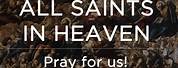 All Saints in Heaven Pray for Us