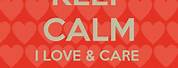 Keep Calm and Love You