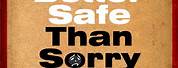 Workplace Safety Slogans Better Safe than Sorry