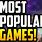 5 Most Popular Games