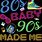 80s Baby 90s Made Me