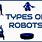 All Types of Robots