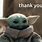 Baby Yoda Thank You Meme