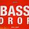 Bass Drop