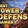 Best Tower Defense Games