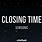 Closing-Time Song