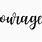 Courage in Cursive