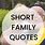Cute Short Family Quotes