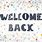 Cute Welcome Back Signs