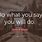 Do What You Say You Will Do Quotes