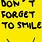 Don't Forget to Smile Meme
