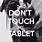 Don't Touch My Tab Wallpaper