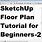 Draw Floor Plan SketchUp