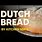 Dutch Bread Counry