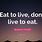Eat to Live Quotes