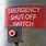 Emergency Shut Off Switch