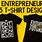 Entrepreneur T-Shirt Design