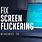 Fix Screen Flickering in Windows 10