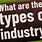 Four Types of Industry