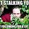 Funny Stalking Memes