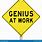 Geniuses at Work Sign