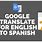 Google Translate in Spanish