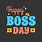 Happy Boss's Day Sign