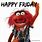 Happy Friday Muppet Meme