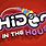 Hider in the House Game