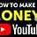 How Do People Make Money On YouTube