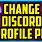 How to Change Your Profile Picture On Discord