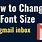 How to Increase Font Size in Gmail