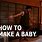 How to Make the Baby