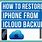 How to Restore iPhone From iCloud Backup