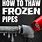 How to Unfreeze Pipes