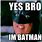 I'm Batman Meme