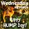 Its Wednesday Happy Hump Day