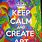 Keep Calm and Make Art