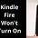 Kindle Fire Won't Turn On