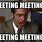 Late to Meeting Meme