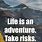 Life and Adventure Quotes