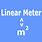 Linear Meter to Meter