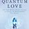 Love Quantum Physics