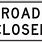 MUTCD Road Closed Sign