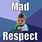 Mad Respect