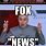 Memes About Fox News